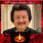 RIP Maestro Pankaj Udhas