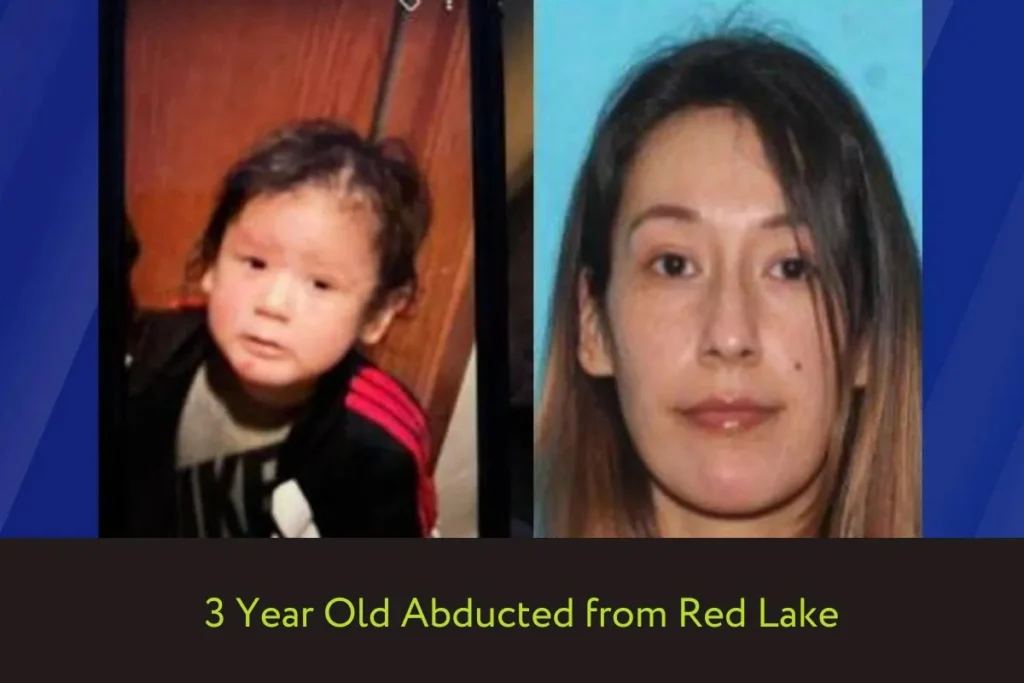 3 Year Old Abducted from Red Lake