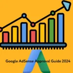 Google AdSense Approval 2024