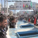 Gaza Aid Deliveries Suspended