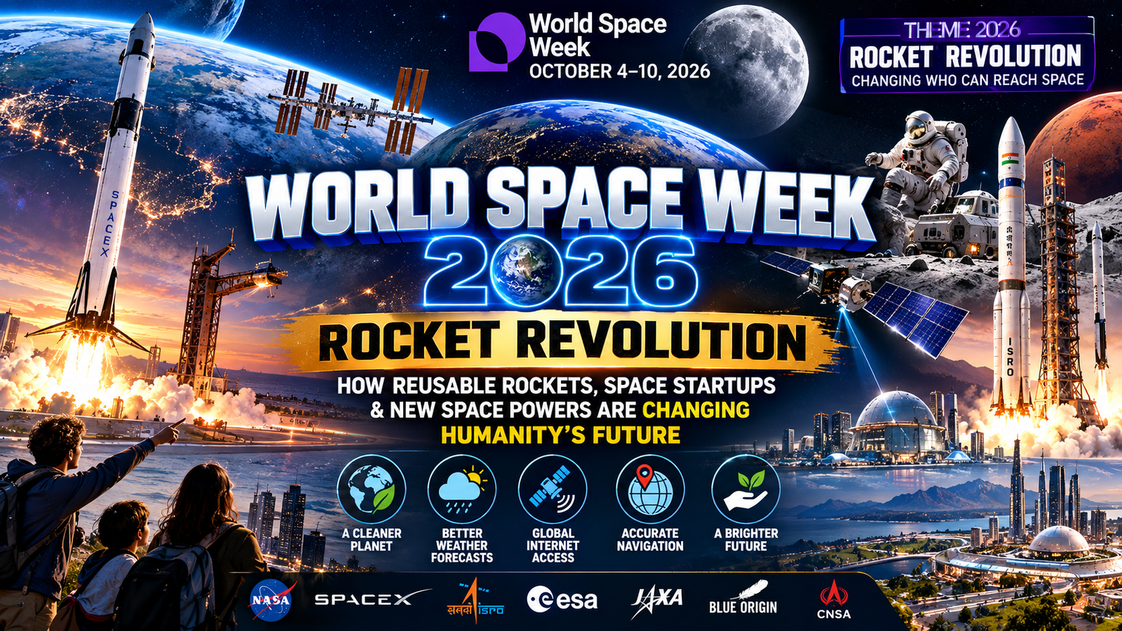 “World Space Week 2026 — How Reusable Rockets & New Space Powers Are Changing Humanity's Future”